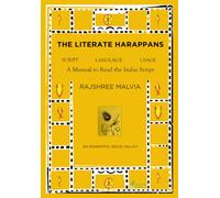 The Literate Harappans: A Manual to Read the Indus Script