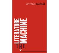 The Literature Machine : Essays
