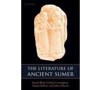 The Literature of Ancient Sumer - Paperback NEW Black, Jeremy 13 April 2006