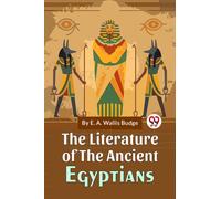 The Literature Of The Ancient Egyptians