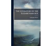 The Literature of the Elizabethan Age