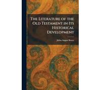 The Literature of the Old Testament in Its Historical Development