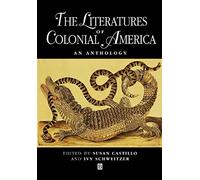 The Literatures of Colonial America: An Anthology: 1 (Blackwell Anthologies)