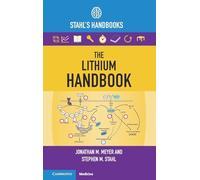 The Lithium Handbook: Stahl's Handbooks (Stahl's Essential Psychopharmacology Handbooks)