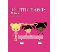 The Little Acrobats Alphabet