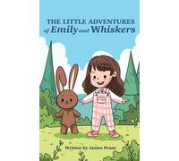 The Little Adventures of Emily and Whiskers