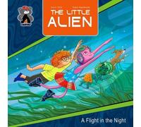 The Little Alien: A Flight In The Night