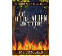 The Little Alien and the Fire