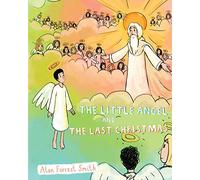 The Little Angel And The Last Christmas