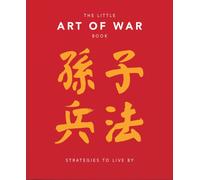 The Little Art of War Book : Strategies to Live By