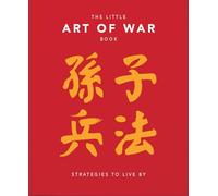 The Little Art of War Book: Strategies to Live By: 6 (The Little Book of...)