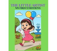 THE LITTLE ARTIST: MY FIRST EMOTIONS
