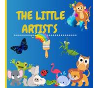 THE LITTLE ARTIST'S: Coloring Adventures for Little Artists of Animals