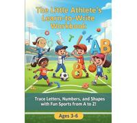 The Little Athlete's Learn-to-Write Workbook: Trace Letters, Numbers, and Shapes with Fun Sports from A to Z! | A Handwriting Practice & Coloring Book for Kids Ages 3-6