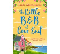 THE LITTLE B & B AT COVE END: an uplifting and emotional page turner