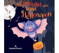 The Little Bat Who Loved Halloween