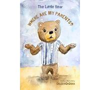 The Little Bear: Where are my parents?