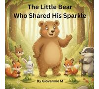 The Little Bear Who shared His Sparkle