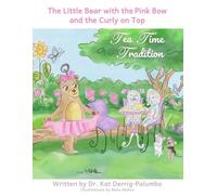 The Little Bear With The Pink Bow And The Curly On Top: Tea Time Tradition
