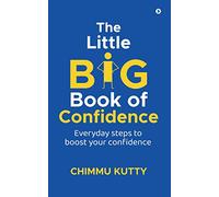The Little BIG Book of Confidence: Everyday Steps to Boost Your Confidence