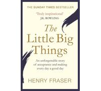 The Little Big Things – The Inspirational Memoir of the Year
