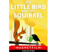 The little Bird and the Squirrel
