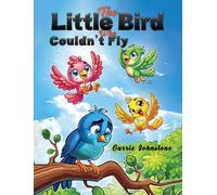 The Little Bird Who Couldn't Fly