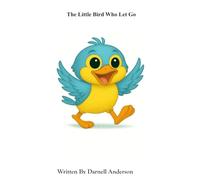 The Little Bird Who Let Go