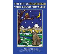 The Little Black Bear Who Could Not Sleep