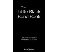 The Little Black Bond Book: The Insurance Agent Handbook for Surety