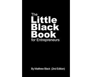 The Little Black Book for Entrepreneurs (2nd Edition)