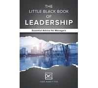 The Little Black Book of Leadership: Essential Advice for New Managers