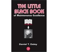 The Little Black Book of Maintenance Excellence