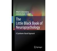 The Little Black Book of Neuropsychology: A Syndrome-Based Approach