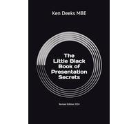 The Little Black Book of Presentation Secrets