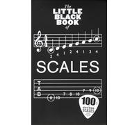 The Little Black Book Of Scales | Guitar Scale Reference Book with TAB Fingerings, Scale Patterns, Improvisation Tips and Fretboard Practice Guide for Guitar Players and Daily Scale Study Routines