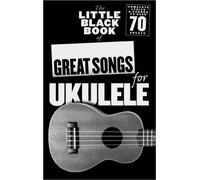 The Little Black Songbook : Great Songs for Ukulele