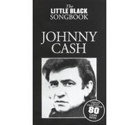 The Little Black Songbook: Johnny Cash - Guitar Lyrics and Chords Songbook with Complete Lyrics | Over 80 Classic Country and Rock Songs for Intermediate Guitar Players and Singing Along