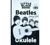 Music Sales Staff – The Little Black Book of Beatles Songs for Ukulele – 195 Beatles Songs