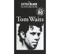 The Little Black Songbook: Tom Waits Tom Waits Lyrics and Chords
