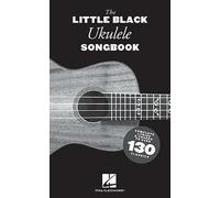 The Little Black Ukulele Songbook with Complete Lyrics and Chord Diagrams | Portable Ukulele Song Collection with Over 130 Pop Rock and Folk Classics ... Complete Lyrics & Chords to Over 130 Classics