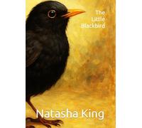 The Little Blackbird (Natasha's Children's Books)