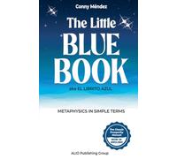 The Little Blue Book aka El Librito Azul: Metaphysics in Simple Terms: 1 (Masters of Metaphysics)