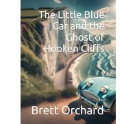 The Little Blue Car and the Ghost of Hooken Cliffs (Adventures of the Little Blue Car)