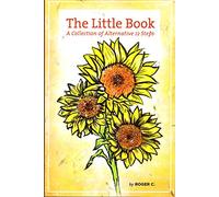 The Little Book: A Collection of Alternative 12 Steps