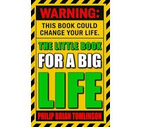 The Little Book for a Big Life: Secrets and Insights for Turning Dreams Into Reality