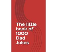 The little book of 1000 Dad Jokes