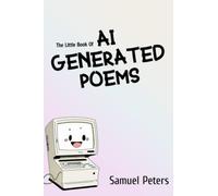The Little Book Of AI Generated Poems