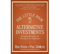 The Little Book of Alternative Investments: Reaping Rewards by Daring to be Different (Little Books. Big Profits)