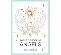 The Little Book of Angels : An Introduction to Spirit Guides